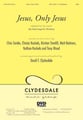 Jesus Only Jesus SATB choral sheet music cover